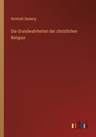 Die Grundwahrheiten Der Christlichen Religion 3846018740 Book Cover
