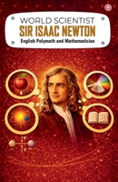 World Scientist: Sir Isaac Newton 9363218309 Book Cover
