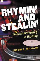 Rhymin' and Stealin': Musical Borrowing in Hip-Hop 047203619X Book Cover