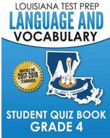 Louisiana Test Prep Language & Vocabulary Student Quiz Book Grade 4: Covers Revising, Editing, Vocabulary, Spelling, and Grammar 1523251085 Book Cover