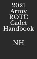 2021 Army ROTC Cadet Handbook B08MX6X2KV Book Cover