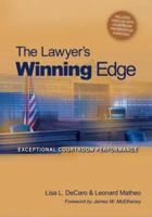 The Lawyer's Winning Edge: Exceptional Courtroom Performance 1883726921 Book Cover