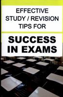 Effective Study / Revision Tips For Success In Exams 1977525016 Book Cover