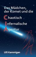 Das Mädchen, der Komet und die Chaotisch Infernalische Agentur 3744890430 Book Cover