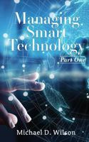 Managing Smart Technology Part 1 154565686X Book Cover