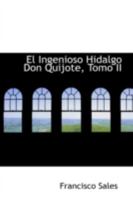 El Ingenioso Hidalgo Don Quijote, Tomo II 055970125X Book Cover