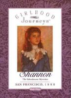 Shannon: The Schoolmarm Mysteries, San Francisco, 1880 0689815611 Book Cover