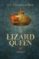 The Lizard Queen Volume One 1534631496 Book Cover