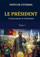Le président: Il veut sauver le Cameroun 9403870419 Book Cover