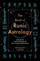 The Book of Runic Astrology: Unlock the Ancient Power of Your Cosmic Birth Runes 1788179455 Book Cover
