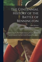 The Centennial History of the Battle of Bennington 1015782507 Book Cover