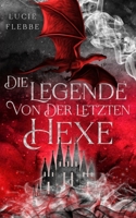 Die Legende Von Der Letzten Hexe 1534780971 Book Cover