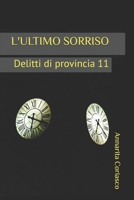 L'ultimo sorriso: Delitti di provincia 11 1653270888 Book Cover