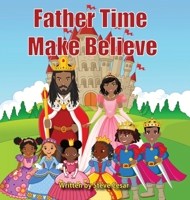 Father Time Make Believe B0F8ZYVB7N Book Cover
