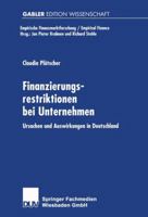 Finanzierungsrestriktionen Bei Unternehmen: Ursachen Und Auswirkungen in Deutschland 3824474182 Book Cover