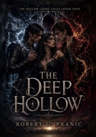 The Deep Hollow: Book Four of The Hollow Court Cycle 1923707728 Book Cover