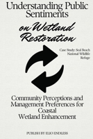 Understanding Public Sentiments on Wetland Restoration 0206666713 Book Cover