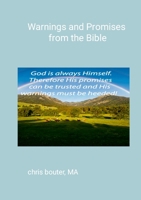 Warnings And Promises From The Bible: Encouragements 1291928677 Book Cover
