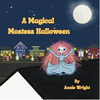 A Magical Mostess Halloween (Mostess the Ghostess) B0FFBB2L4D Book Cover