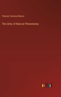 The Unity of Natural Phenomena 3385202523 Book Cover