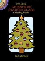 The Little Christmas Stained Glass Coloring Book 0486257347 Book Cover