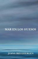 Mar en los huesos 1940856329 Book Cover