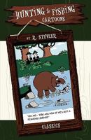 Hunting & Fishing Cartoons - Classics 1583852328 Book Cover