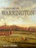 A History of Warrington 1860772226 Book Cover