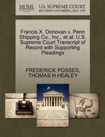 Francis X. Donovan v. Penn Shipping Co., Inc., et al. U.S. Supreme Court Transcript of Record with Supporting Pleadings 127066770X Book Cover