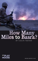 How Many Miles to Basra? (Oberon Modern Plays) 1840026901 Book Cover