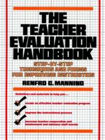 The Teacher Evaluation Handbook: Step-by-Step Techniques and Forms for Improving Instruction 0138883890 Book Cover