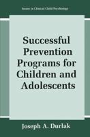 Successful Prevention Programs for Children and Adolescents 1489900675 Book Cover