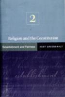 Religion and the Constitution: Volume 2: Establishment and Fairness 0691141142 Book Cover