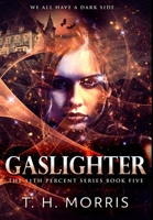 Gaslighter: Premium Hardcover Edition 1034553119 Book Cover