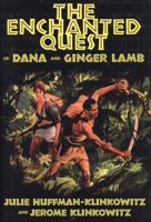 The Enchanted Quest of Dana And Ginger Lamb 1578067960 Book Cover