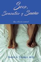 Sexo, Sensatez Y Sueño: Una Solución Natural (Spanish Edition) 1950540200 Book Cover