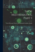 Shop Mathematics, Part 1 1022067400 Book Cover