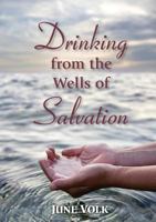 Drinking from the Wells of Salvation 0985336811 Book Cover
