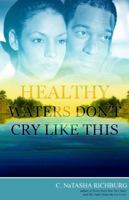 Healthy Waters Don't Cry Like This 0983265194 Book Cover