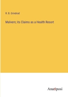 Malvern; its Claims as a Health Resort 3382130785 Book Cover