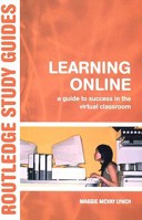 Learning Online: A Guide to Success in the Virtual Classroom 0415700000 Book Cover