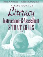 A Handbook for Literacy Instructional and Assessment Strategies, K-8 0205422179 Book Cover