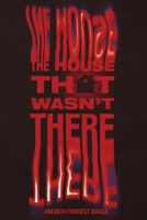The House That Wasn't There 1953932134 Book Cover