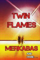 Twin Flames, Merkabas and more: A Lightworkers story 1975688066 Book Cover