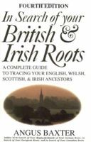 In Search of Your British & Irish Roots A Complete Guide to Tracing Your 0688013503 Book Cover