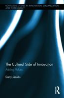 The Cultural Side of Innovation: Adding Values 0415716195 Book Cover