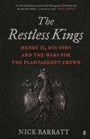 The Restless Kings: Henry II, His Sons and the Wars for the Plantagenet Crown 057132911X Book Cover