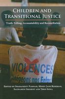 Children and Transitional Justice: Truth-Telling, Accountability, and Reconciliation 0979639549 Book Cover