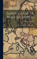 Sainte-claire De Beaulieu (abbey).: Cartulaire De L'abbaye De Beaulieu... 1022325485 Book Cover