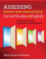 Assessing Middle and High School Social Studies and English 159667153X Book Cover